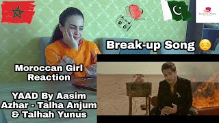 YAAD - Asim Azhar | Talha Anjum | Talhah Yunus (Official Music Video) Moroccan Girl Reaction