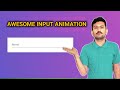 Awesome Input Animation using HTML & CSS | Agha Mushahid Hussain #input#awesome#animated