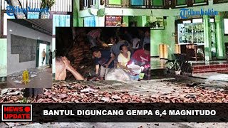 🔴NEWS UPDATE: Gempa 6,4 Magnitudo Guncang Bantul Yogyakarta, Dampak Terasa di Jateng dan Jatim