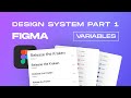 Figma Design System BEGINNER Guide + Variables (2024 Tutorial) - PART 1