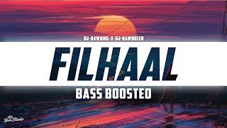 FILHAAL (Remix) Bass Boosted | DJ-RawKing-X-DJ-RawQueen | Akshay Kumar Ft Nupur Sanon | B Praak