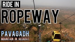 Ride in a Ropeway | Cable Car | Rope Way | Pavagadh Ropeway | Pavagadh Mountain Gujarat