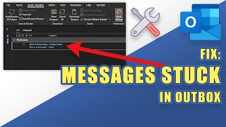 Fix Outlook Messages Stuck In Outbox