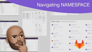Navigating namespace - concept