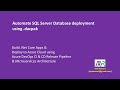 Part-1: DevOps - Automate SQL Server Database deployment using .dacpak