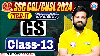 SSC CGL & CHSL 2024 Tier 2 (Mains): GS By Naveen Sir | GK GS Class 13 for SSC Mains 2024