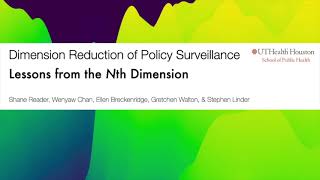 Dimension Reduction of Policy Surveillance: Lessons from the Nth Dimension