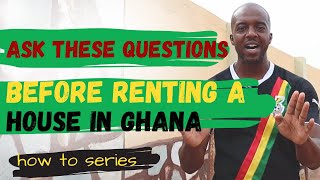 Make Sure You Ask These Questions Before Renting A House In Ghana #howtoseries