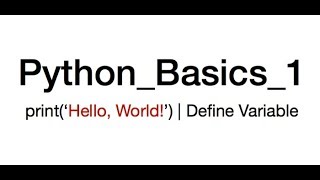 Print("Hello, World!") and Define Variable | Python_Basics_1
