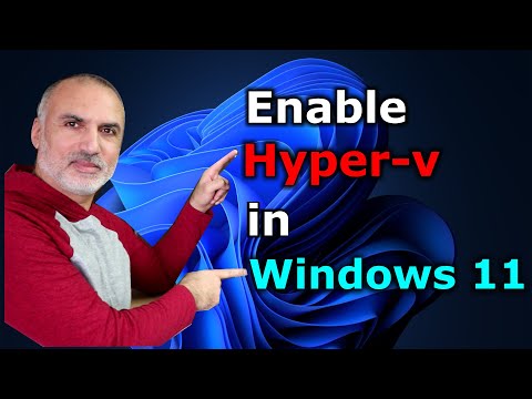 How to enable Hyper -V on Windows 11