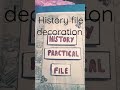 #history#12practicalfile #sanjana#decorationidea