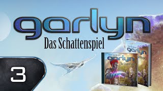 Garlyn - Das Schattenspiel - Folge 3 (Hörbuch)