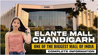 Elante Mall Chandigarh - Complete Tour | Best \u0026 Biggest Mall in Chandigarh and India| Manisha Thakur