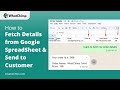 How to Fetch Details from Google Spreadsheet | WhatChimp