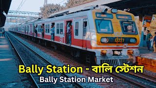 Bally Station Market | বল্লি স্টেশন বাজার | Exploring Bally Station to Bally Halt  #ballystation