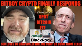 OMG! BITBOY CRYPTO FINALLY RESPONDS! SEC LOSES TO GRAYSCALE! WILL WE PUMP OR DUMP FROM HERE?