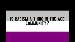 #Asexual vlog with the Gentle Giant #Ace: Is racism a thing in the #Ace community?