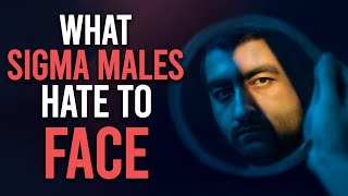 10 Things Sigma Male Hates To Face