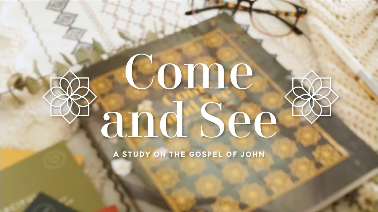 Come And See: A Study On The Gospel Of John - YouTube