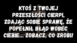 Ktoś z twojej przeszłości cierpi, zdając sobie sprawę, że popełnił błąd wobec ciebie… Zobacz, co zro