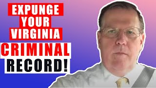 Expunge Your Virginia Criminal Record
