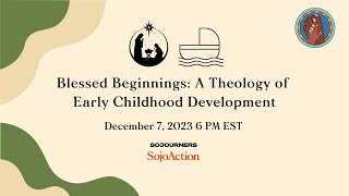 Blessed Beginnings: A Theology of Early Childhood Development