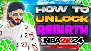 HOW TO GET REBIRTH in NBA 2K24! HOW TO UNLOCK REBIRTH 2.0 BUILDS & GLITCHED ANIMATIONS in NBA 2K24!