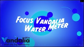 Monday, May 8, 2023 - Focus Vandalia - Water Meter Replacement Project