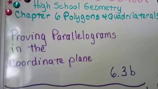 Geometry 6.3b, Proving Parallelograms in the Coordinate Plane
