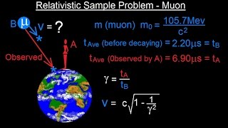 Physics 62  Special Relativity (39 of 43) Relativistic Sample Problem - Muon