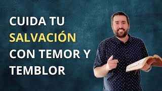 Cuida Tu Salvación Con Temor y Temblor ¡Contexto! - Juan Manuel Vaz