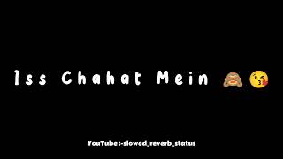 😥💔Main Phir Bhi Tumko Chahunga || brokenheart 💔 status video|| slowed and reverb status edit #sad