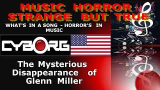 MUSIC HORRORS STRANGE BUT TRUE   The Mysterious Disappearance of Glenn Miller ENGLISH AND PORTUGUESE