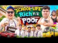 SCHOOL LIFE - RICH VS POOR || Kaptain Kunwar