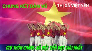 CHUNG KẾT DÂN VŨ THỊ XÃ VIỆT YÊN☆Clb Thôn Chàng Xã Việt Tến Đạt Giải Nhất🇻🇳