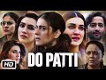 Do Patti Full HD Movie | Kajol | Kriti Sanon | Shaheer Sheikh | OTT Explanation