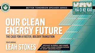Leah Stokes: Our Clean Energy Future