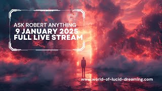 Ask Robert Anything: 9 January 2025 Full Live Stream