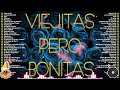 100 canciones romanticas viejitas pero bonitas ~ música romántica de todos los tiempos 70s 80s 90s