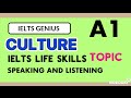 IELTS LIFE SKILLS A1|TOPIC|CULTURE|SPEAKING AND LISTENING