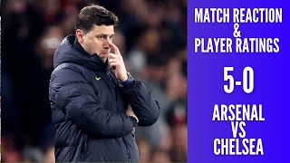 ARSENAL 5-0 CHELSEA MATCH REACTION (RANT) | WHAT A DISGRACE! | PLAYER RATINGS & MATCH DISCUSSION