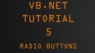 VB.Net Tutorial 5 - Radio Buttons