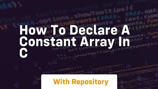 how to declare a constant array in c
