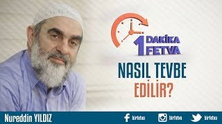 Nasıl tevbe edilir? /Birfetva - Nureddin YILDIZ