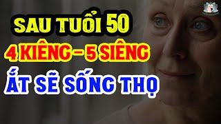 Sau Tuổi 50 Với 4 KIÊNG 5 SIÊNG Và Điều Quan Trọng Này Sẽ Giúp Quý Vị Sống Khỏe, Sống Thọ