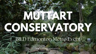 Sonata Design \u0026 BILD Edmonton Metro at the Muttart Conservatory