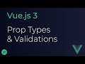 Vue JS 3 Tutorial - 31 - Prop Types and Validations
