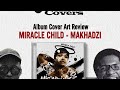 MIRACLE CHILD by Makhadzi - Album Cover Reaction