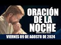 Oración de la Noche de hoy VIERNES 09 DE AGOSTO DE 2024| Oración Católica