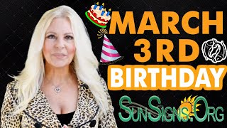 ♓️ Born On March 3rd - Happy Birthday - Today's Zodiac Horoscope Personality - SunSigns.Org